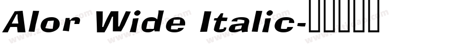 Alor Wide Italic字体转换